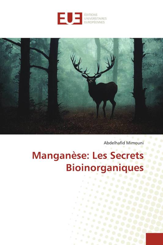 Manganèse: Les Secrets Bioinorganiques