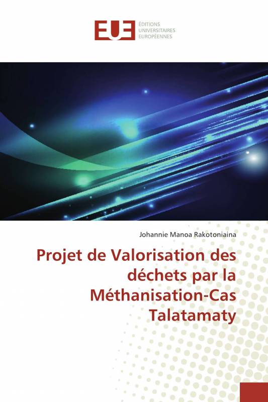 Projet de Valorisation des déchets par la Méthanisation-Cas Talatamaty