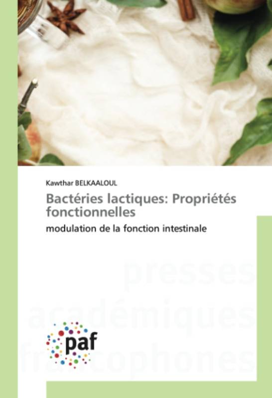 Bactéries lactiques: Propriétés fonctionnelles