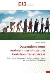 Descendons-nous vraiment des singes par évolution des espèces?