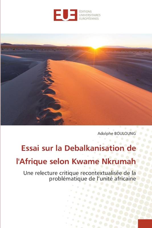 Essai sur la Debalkanisation de l'Afrique selon Kwame Nkrumah