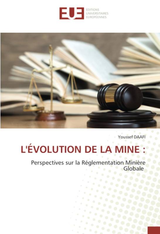 L'ÉVOLUTION DE LA MINE :