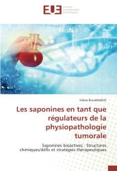 Les saponines en tant que régulateurs de la physiopathologie tumorale