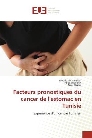 Facteurs pronostiques du cancer de l&#039;estomac en Tunisie