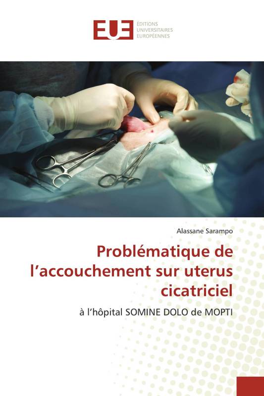 Problématique de l’accouchement sur uterus cicatriciel