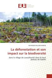 La déforestation et son impact sur la biodiversité