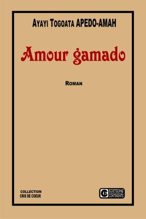 Amour gamado Ayayi Togoata APÉDO-AMAH