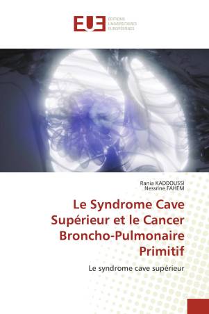 Le Syndrome Cave Supérieur et le Cancer Broncho-Pulmonaire Primitif