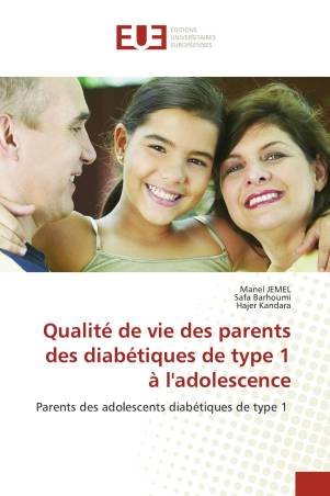 Qualité de vie des parents des diabétiques de type 1 à l'adolescence