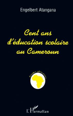 Cent ans d'éducation scolaire au Cameroun