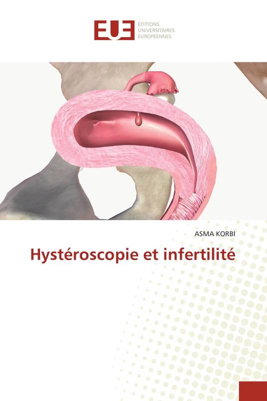 Hystéroscopie et infertilité