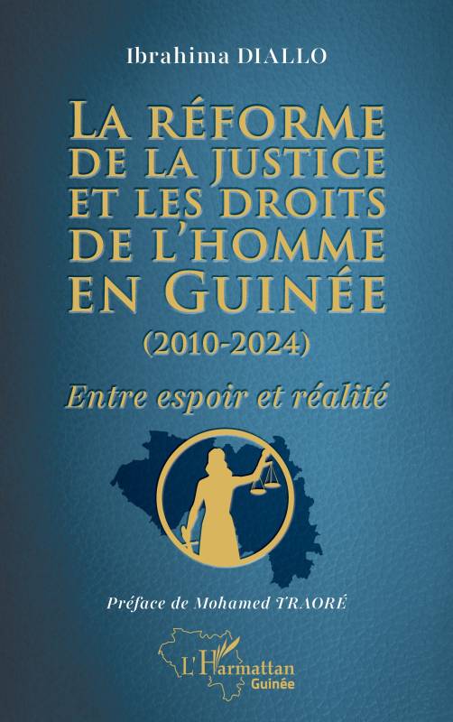 La réforme de la justice et les droits de l’homme en Guinée (2010-2024)