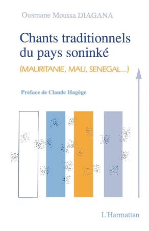 Chants traditionnels du pays soninké (Mauritanie, Mali, Sénégal...)