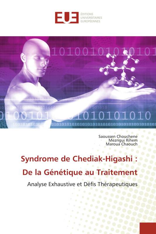 Syndrome de Chediak-Higashi : De la Génétique au Traitement