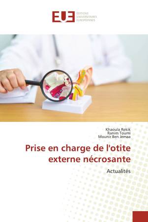 Prise en charge de l'otite externe nécrosante