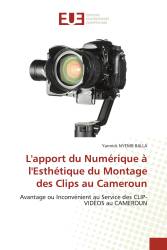 L'apport du Numérique à l'Esthétique du Montage des Clips au Cameroun