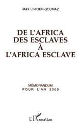 De l'Africa des esclaves à l'Africa esclave. Mémorandum pour l'an 3000