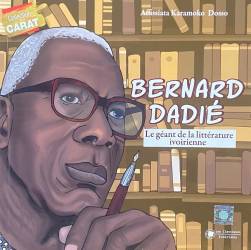 Bernard Dadié. Le géant de la littérature ivoirienne