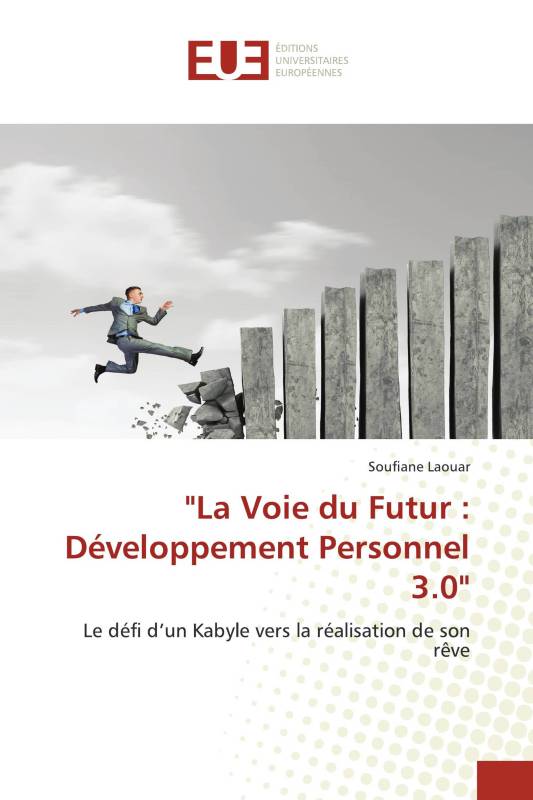 "La Voie du Futur : Développement Personnel 3.0"