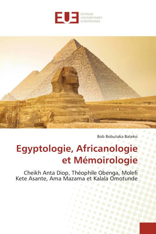 Egyptologie, Africanologie et Mémoirologie