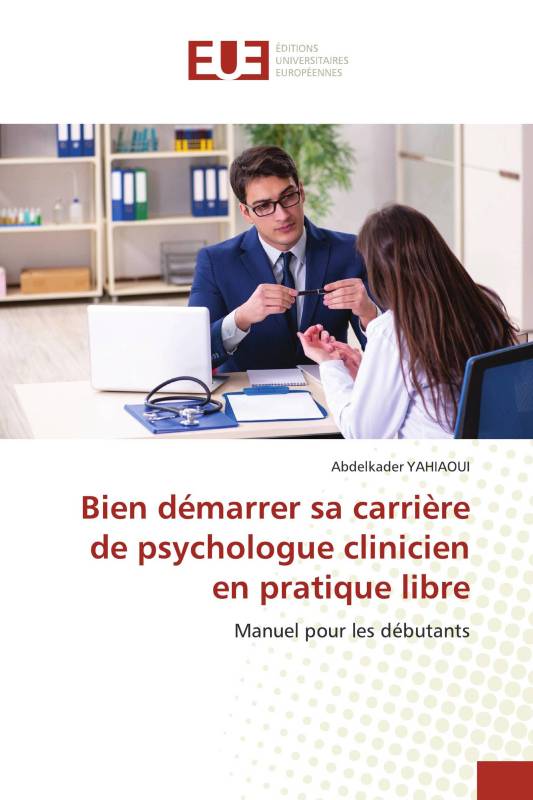 Bien démarrer sa carrière de psychologue clinicien en pratique libre