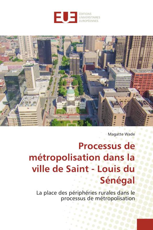 Processus de métropolisation dans la ville de Saint - Louis du Sénégal