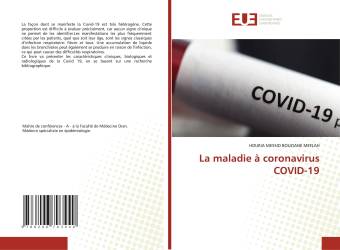 La maladie à coronavirus COVID-19