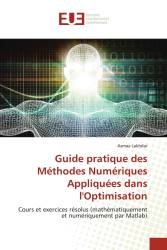 Guide pratique des Méthodes Numériques Appliquées dans l'Optimisation