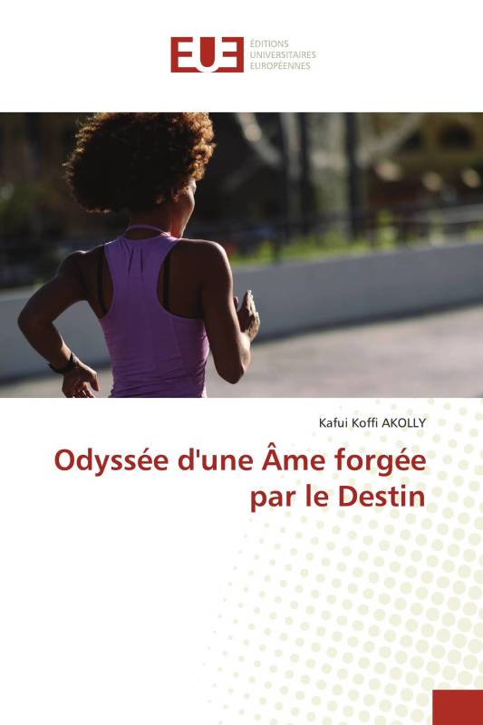 Odyssée d'une Âme forgée par le Destin