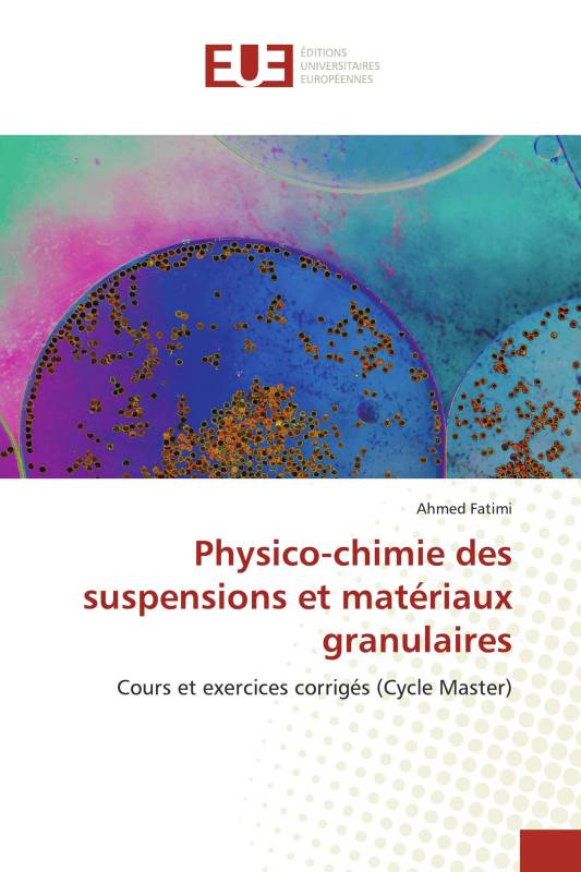 Physico-chimie des suspensions et matériaux granulaires