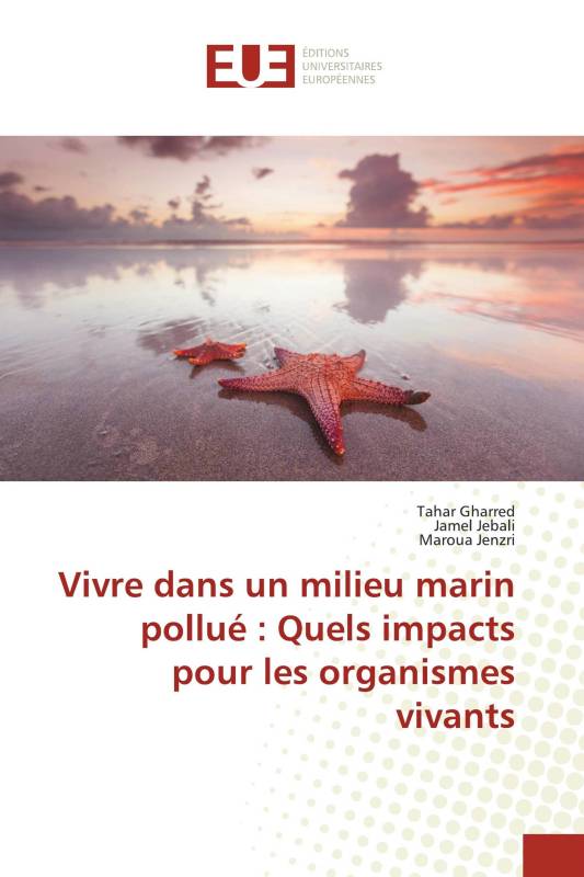 Vivre dans un milieu marin pollué : Quels impacts pour les organismes vivants