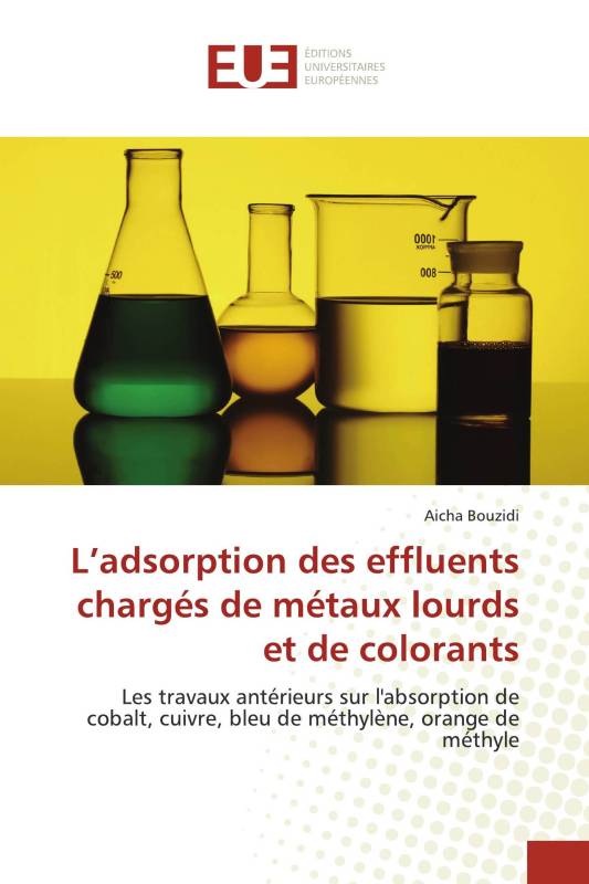 L’adsorption des effluents chargés de métaux lourds et de colorants