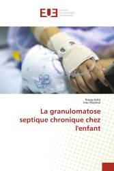 La granulomatose septique chronique chez l'enfant