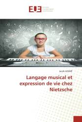 Langage musical et expression de vie chez Nietzsche