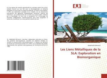 Les Liens Métalliques de la SLA: Exploration en Bioinorganique