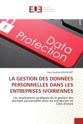 LA GESTION DES DONNÉES PERSONNELLES DANS LES ENTREPRISES IVOIRIENNES