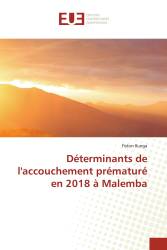 Déterminants de l'accouchement prématuré en 2018 à Malemba