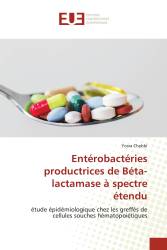 Entérobactéries productrices de Béta-lactamase à spectre étendu