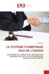 LE SYSTÈME D’ARBITRAGE ISSU DE L’OHADA