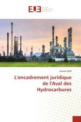 L'encadrement juridique de l'Aval des Hydrocarbures