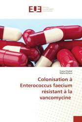 Colonisation à Enterococcus faecium résistant à la vancomycine