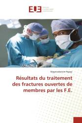 Résultats du traitement des fractures ouvertes de membres par les F.E.