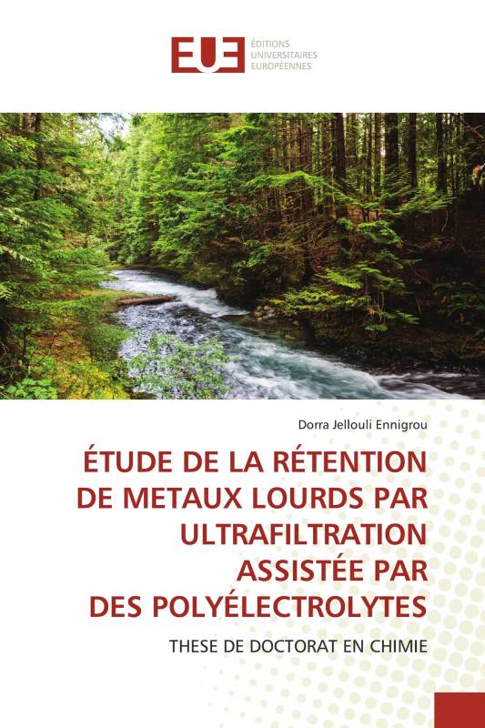 ÉTUDE DE LA RÉTENTION DE METAUX LOURDS PAR ULTRAFILTRATION ASSISTÉE PAR DES POLYÉLECTROLYTES