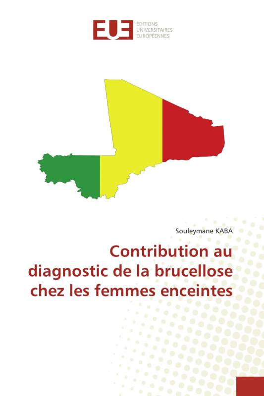 Contribution au diagnostic de la brucellose chez les femmes enceintes