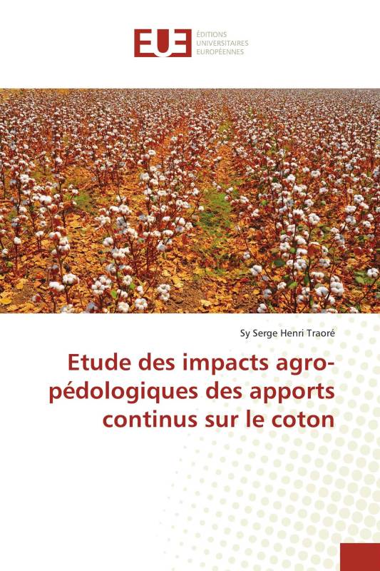 Etude des impacts agro-pédologiques des apports continus sur le coton