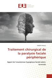 Traitement chirurgical de la paralysie faciale périphérique