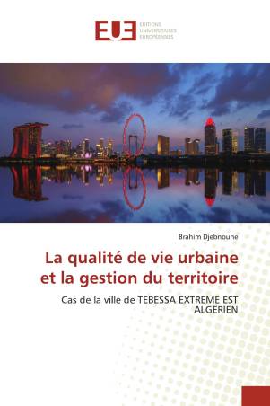 La qualité de vie urbaine et la gestion du territoire