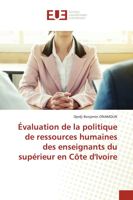 Évaluation de la politique de ressources humaines des enseignants du supérieur en Côte d'Ivoire