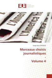 Morceaux choisis journalistiques - Volume 4