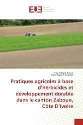 Pratiques agricoles à base d’herbicides et développement durable dans le canton Zabouo, Côte D’Ivoire